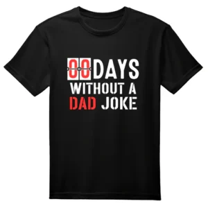 00 Days Without a Dad Joke T-Shirt - Black